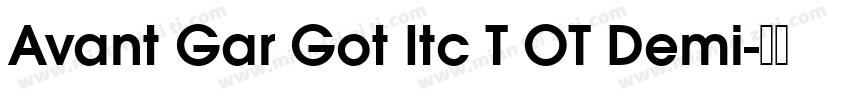 Avant Gar Got Itc T OT Demi字体转换